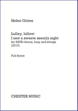 Helen Grime: Lullay, Lullow - I Saw A Sweete Seemly Sight