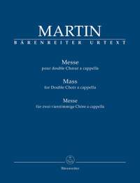 Martin, Frank: Mass for Double Choir a cappella (Urtext)