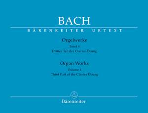 Bach, Johann Sebastian: Organ Works, Volume 4