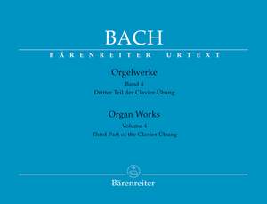 Bach, Johann Sebastian: Organ Works, Volume 4