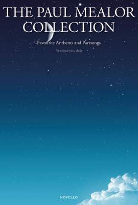 Paul Mealor: Favourite Anthems and Partsongs