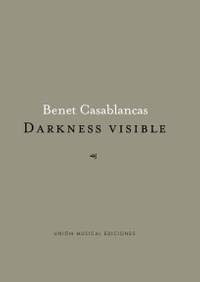 Benet Casablancas: Darkness Visible (Orchestra)