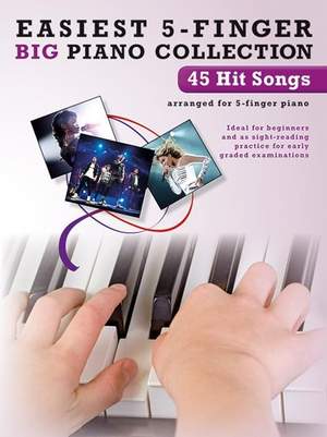 Easiest 5-Finger Piano Collection: 45 Hit Songs