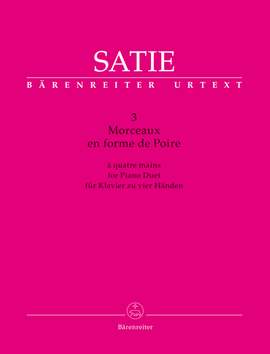 Satie, Erik: 3 Morceaux en forme de Poire