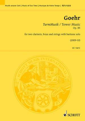 Goehr, A: TurmMusik / Tower Music op. 85