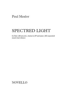Paul Mealor: Spectred Light
