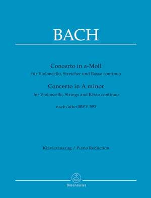 Bach, Johann Sebastian: Concerto for Violoncello, Strings and Basso continuo in A minor after BWV 593