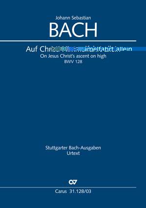 Johann Sebastian Bach: Auf Christi Himmelfahrt allein BWV128