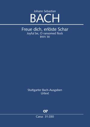 Bach, JS: Freue dich, erlöste Schar BWV 30