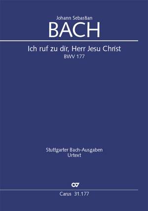 Bach, JS: Ich ruf zu dir, Herr Jesu Christ BWV 177