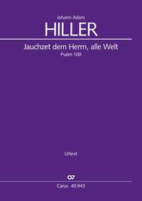 Johann Adam Hiller: Jauchzet dem Herrn, alle Welt (Psalm 100)
