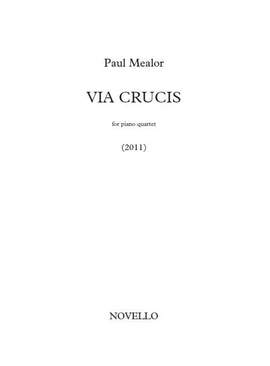 Paul Mealor: Via Crucis (The Way Of The Cross)