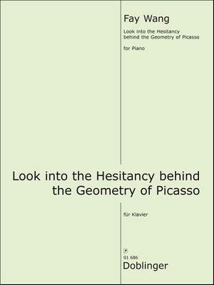 Fay Wang: Look into the Hesitancy behind Geometry of Picasso