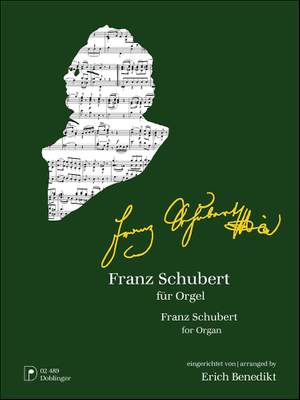 Franz Schubert: Franz Schubert für Orgel