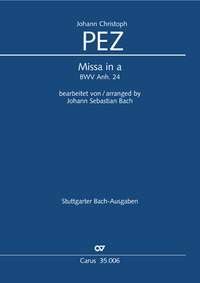 Pez/Bach: Missa aMoll. BWV Anh.24, zugleich Org