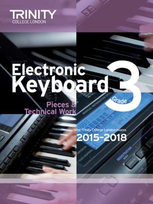 Trinity College London: Electronic Keyboard Grade 3 2015-2018