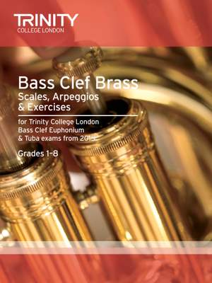 Trinity College London: Bass Clef Brass Scales, Arpeggios & Exercises Grades 1-8