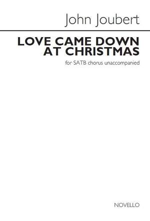 John Joubert: Love Came Down At Christmas