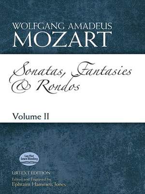 Wolfgang Amadeus Mozart: Sonatas, Fantasies and RondosVolume II