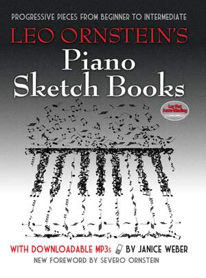 Leo Ornstein: Leo Ornstein's Piano Sketch Books