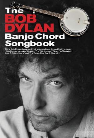 The Bob Dylan Banjo Chord Songbook