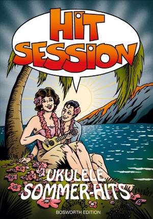 Hit Session: Ukulele Sommer-Hits (Melody Line, Lyrics & Chords)