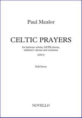 Paul Mealor: Celtic Prayers