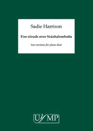 Sadie Harrison: Fire-Clouds Over Százhalombatta