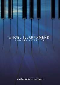 Angel Illarramendi Larranaga: Cadena Acuática