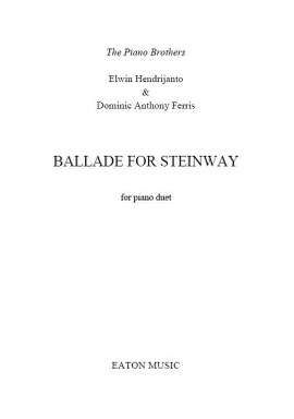 Dominic Ferris_Elwin Hendrijanto: Ballade - For Steinway & Sons