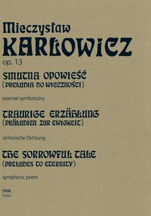 Karlowicz, M: The Sorrowful Tale