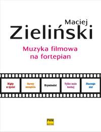 Zielinski, M: Film Music for Piano