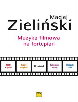 Zielinski, M: Film Music for Piano