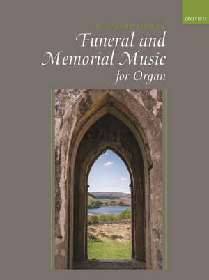 The Oxford Book of Funeral and Memorial Music for Organ