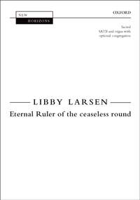 Larsen, Libby: Eternal Ruler of the ceaseless round