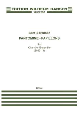 Bent Sørensen: Pantomime - Papillons