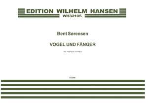 Bent Sørensen: Vogel Und Fänger