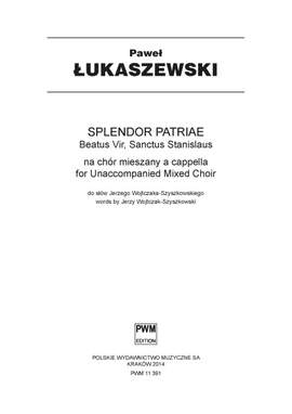 Lukaszewski, P: Splendor Patriae, Beatus Vir, Sanctus Stanislaus