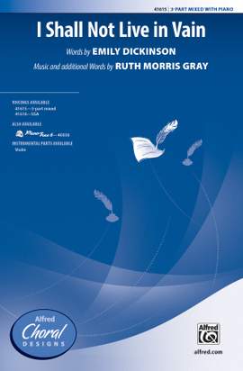 Ruth Morris Gray: I Shall Not Live in Vain 3-Part Mixed