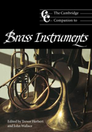 The Cambridge Companion to Brass Instruments