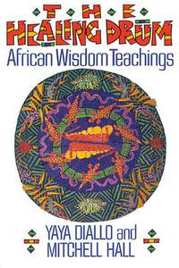 The Healing Drum: African Wisdom Teachings