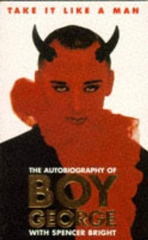 Take It Like A Man: The Autobiography