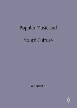 Popular Music and Youth Culture: Music, Identity and Place
