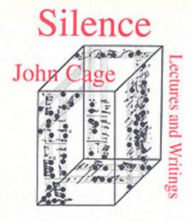 Silence: Lectures and Writings