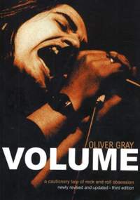 Volume: A Cautionary Tale of Rock & Roll Obsession
