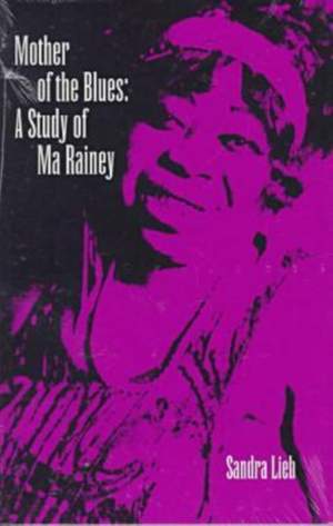 Mother of the Blues: Study of Ma Rainey