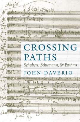Crossing Paths: Schubert, Schumann, and Brahms