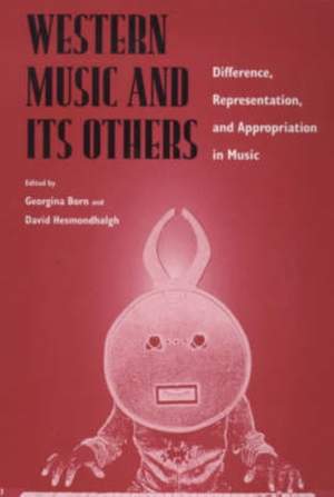 Western Music and Its Others: Difference, Representation, and Appropriation in Music