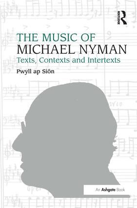 The Music of Michael Nyman: Texts, Contexts and Intertexts