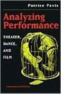 Analyzing Performance: Theater, Dance and Film